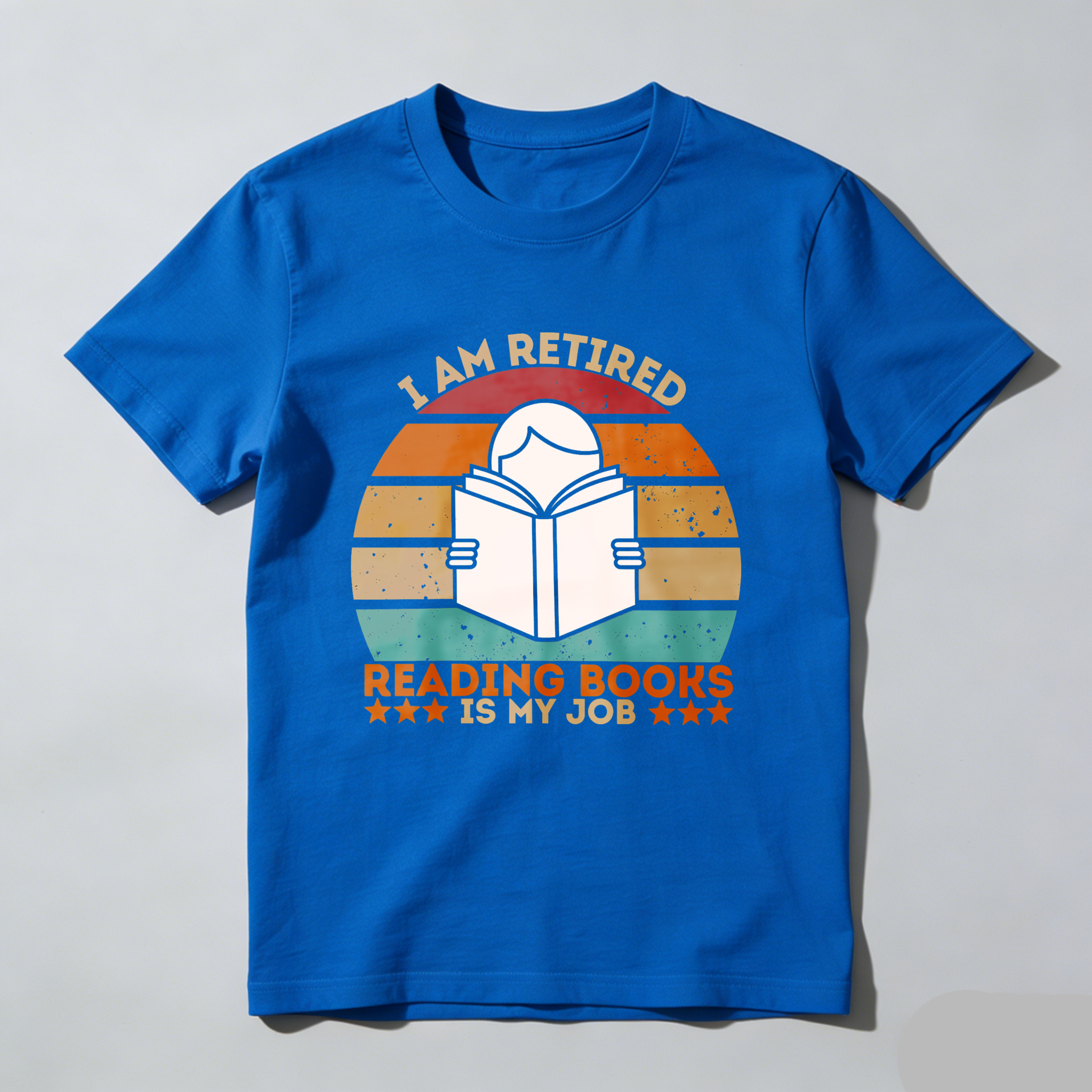 Wardrobecart I Am Retired Reading Books Is My Job Tshirt