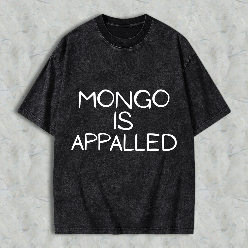 Wardrobecart Mongo Is Appalled Unisex Washed T-shirt
