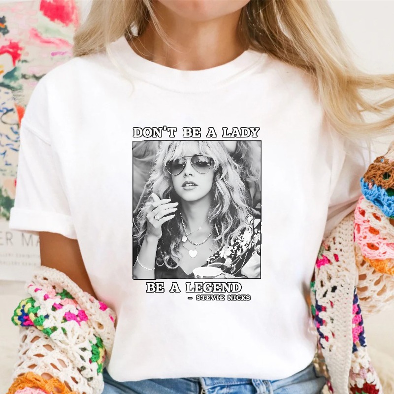 Don't Be A Lady Be A Legend Quote With Stevie Nicks Photo Unisex Classic T-shirt