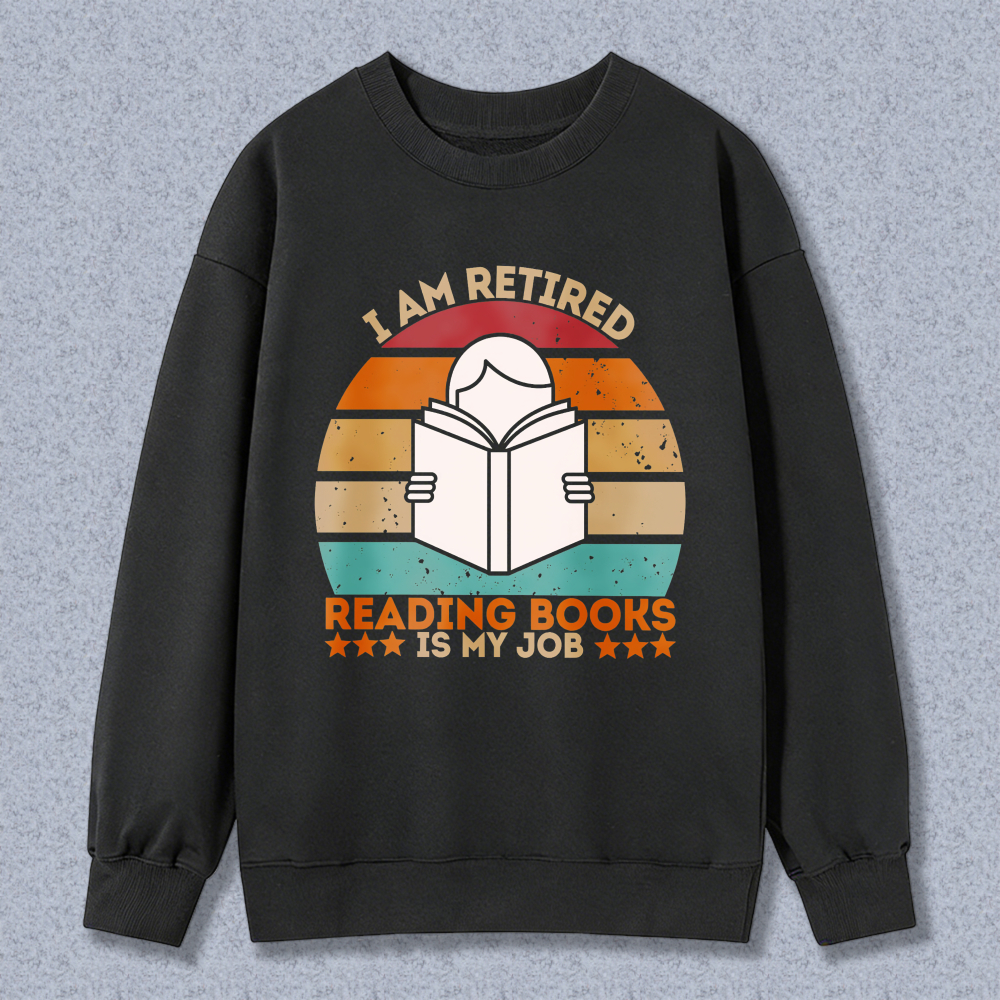 Wardrobecart I Am Retired Reading Books Is My Job Vintage Sunset Book Design Unisex Classic Sweatshirt