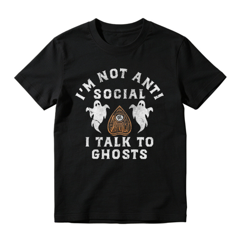 I Am Not Anti Social I Talk To Ghosts Funny Halloween Ouija Board Graphic T-shirt