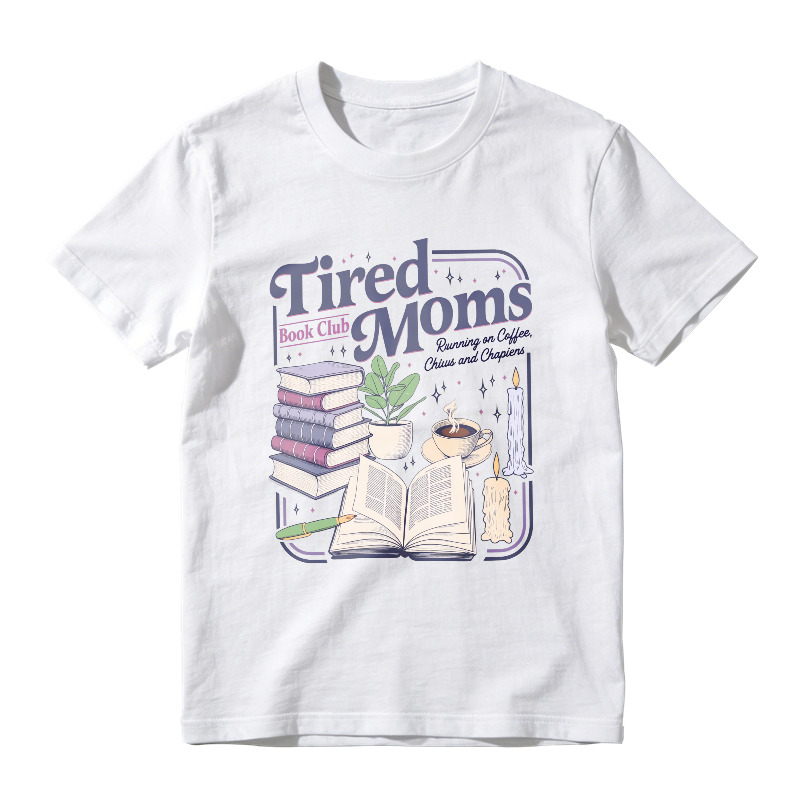 Wardrobecart Tired Moms Book Club Running On Coffee Chaos And Chapters Unisex Classic T-shirt