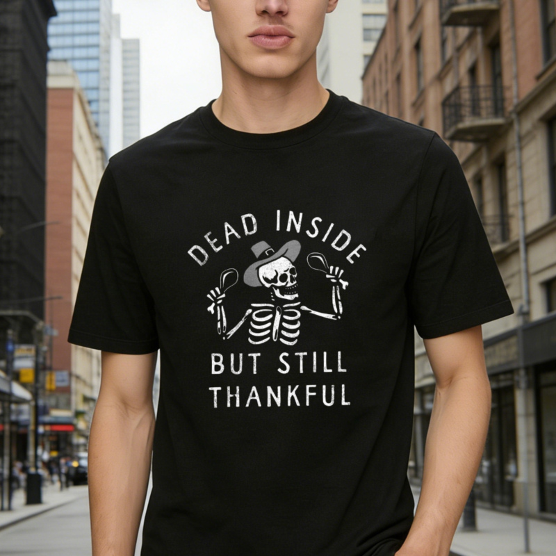 Dead Inside But Still Thankful Skeleton With Hat And Spoons Funny Halloween Graphic T-shirt