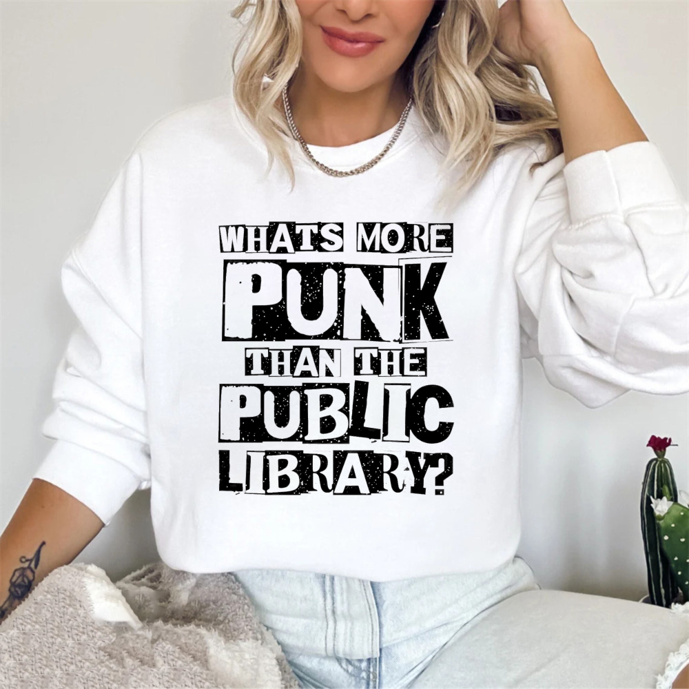 Wardrobecart Whats More Punk Than The Public Library Unisex Classic Sweatshirt