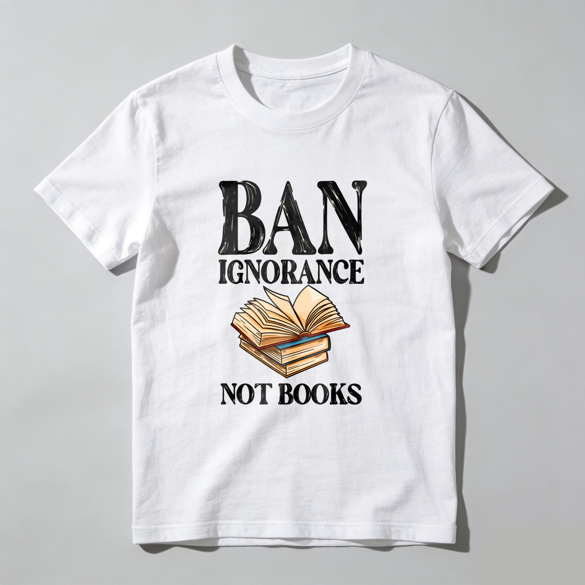 Wardrobecart Ban Ignorance Not Books Tshirt