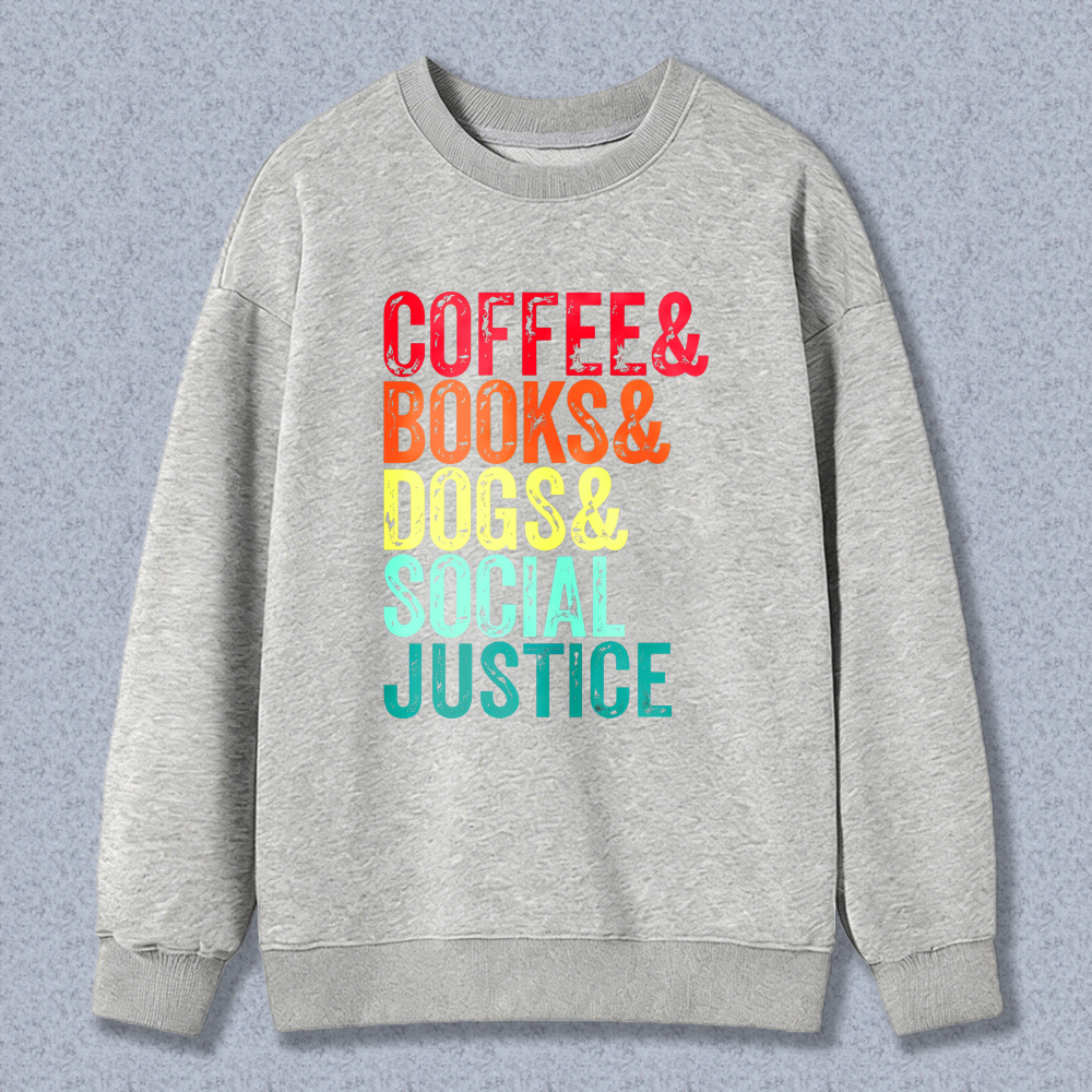 Wardrobecart Coffee Books Dogs Social Justice Unisex Classic Sweatshirt