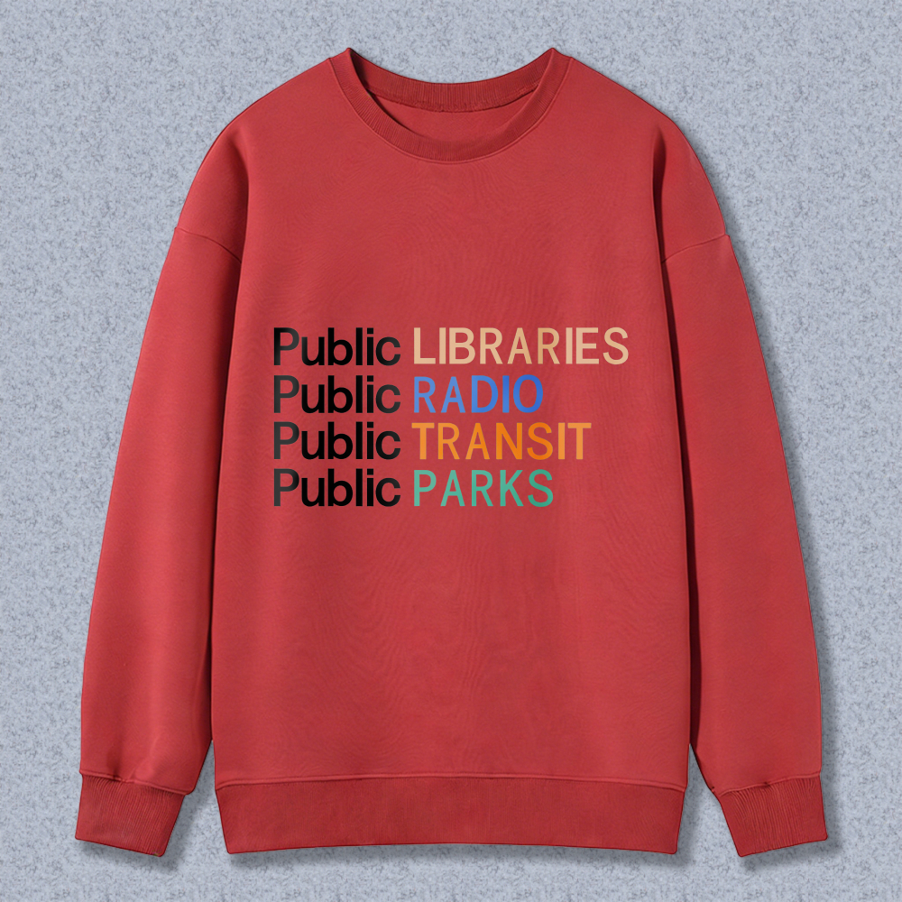 Wardrobecart Public Libraries Public Radio Public Transit Public Parks Unisex Classic Sweatshirt