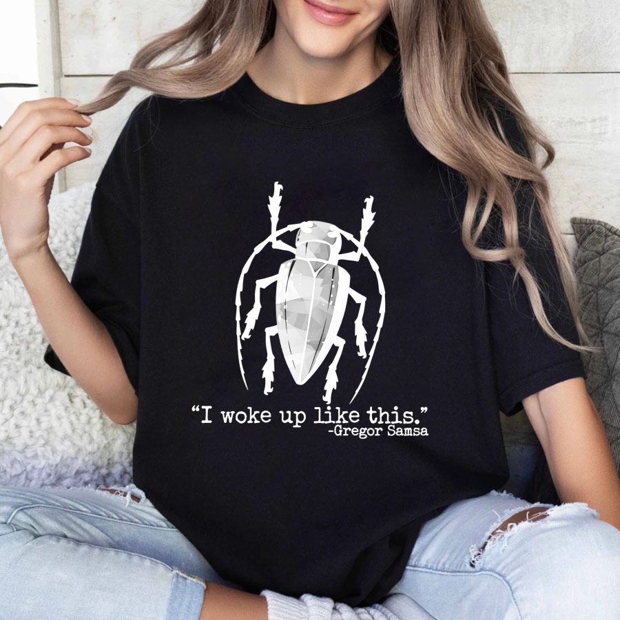 Wardrobecart I Woke Up Like This Gregor Samsa Tshirt