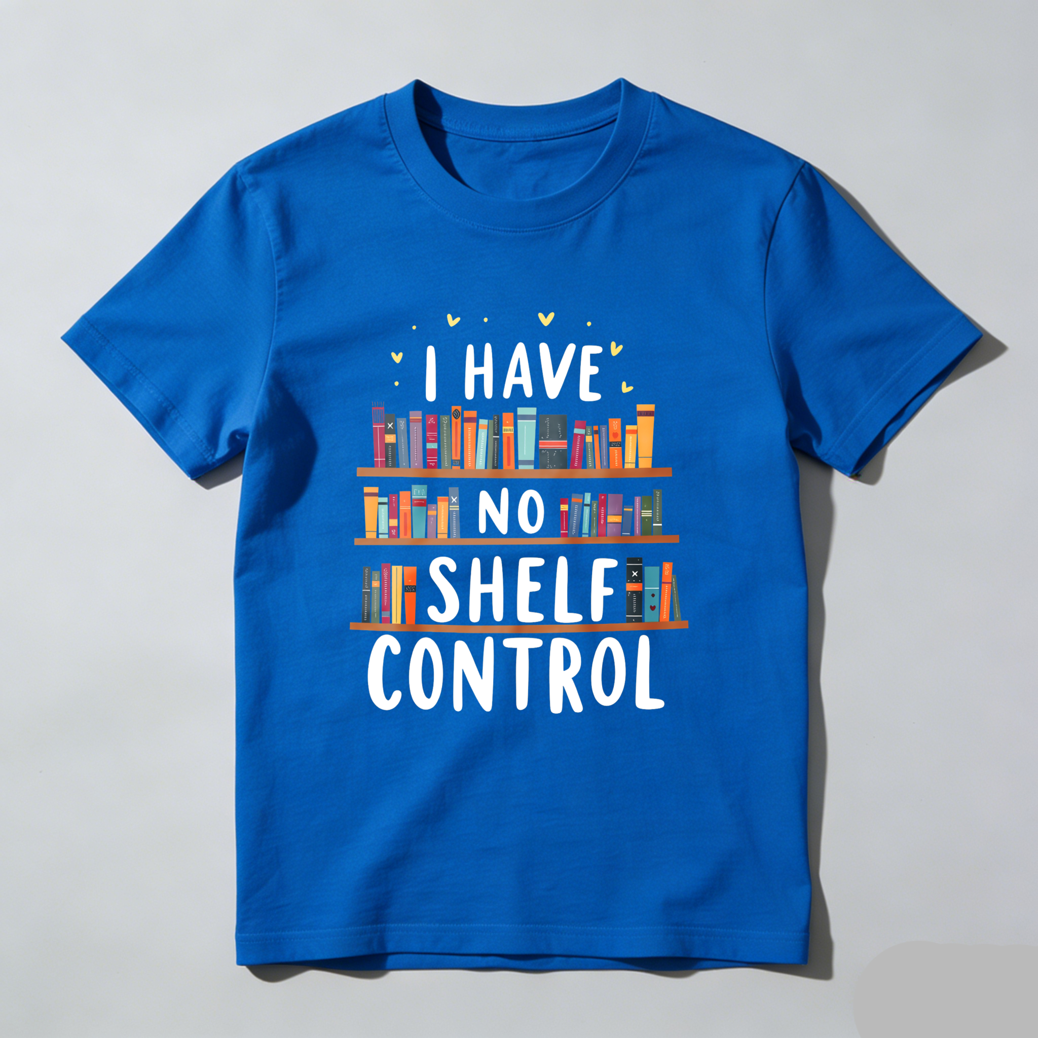 Wardrobecart I Have No Shelf Control Bookshelf Design Unisex Classic T-shirt