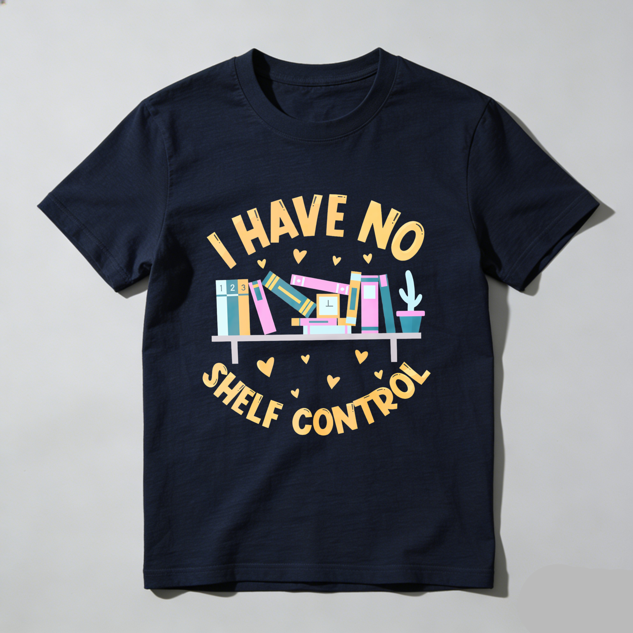 Wardrobecart I Have No Shelf Control Bookshelf Design Unisex Classic T-shirt