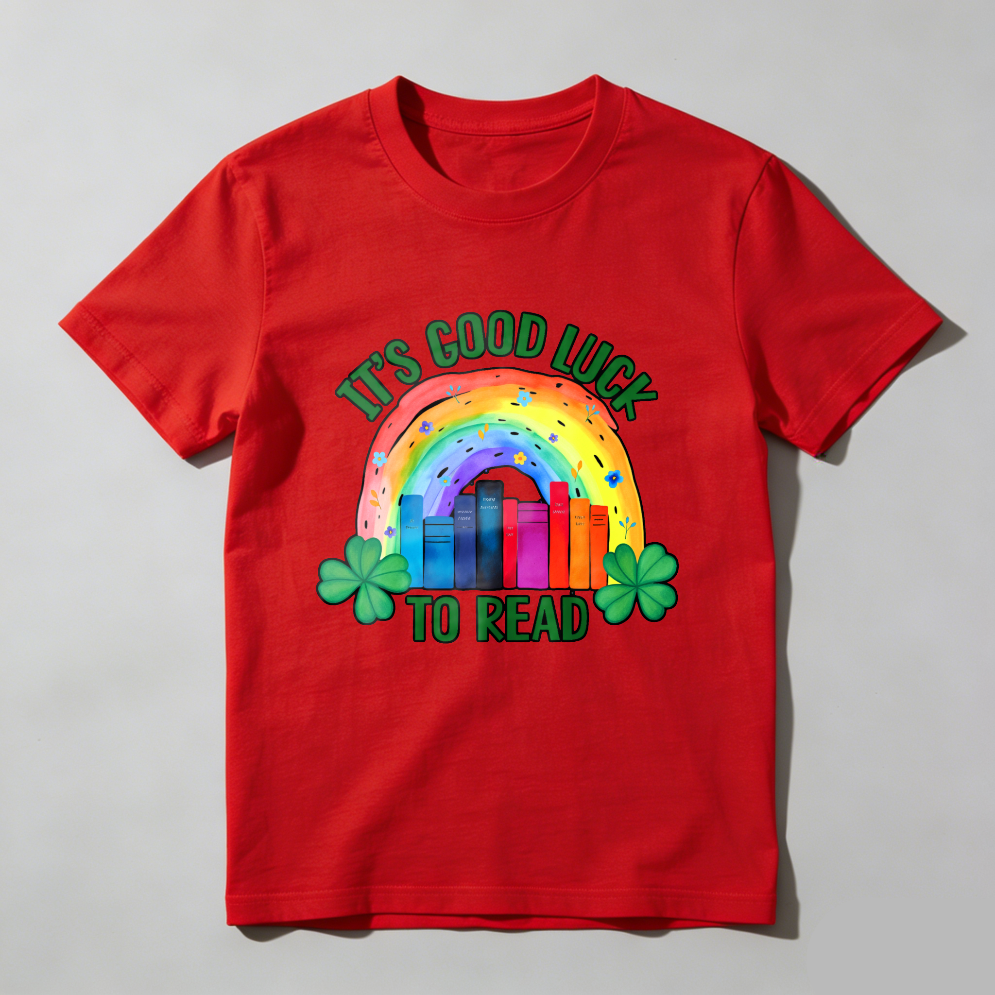 Wardrobecart It's Good Luck To Read Rainbow Books And Shamrocks tshirt