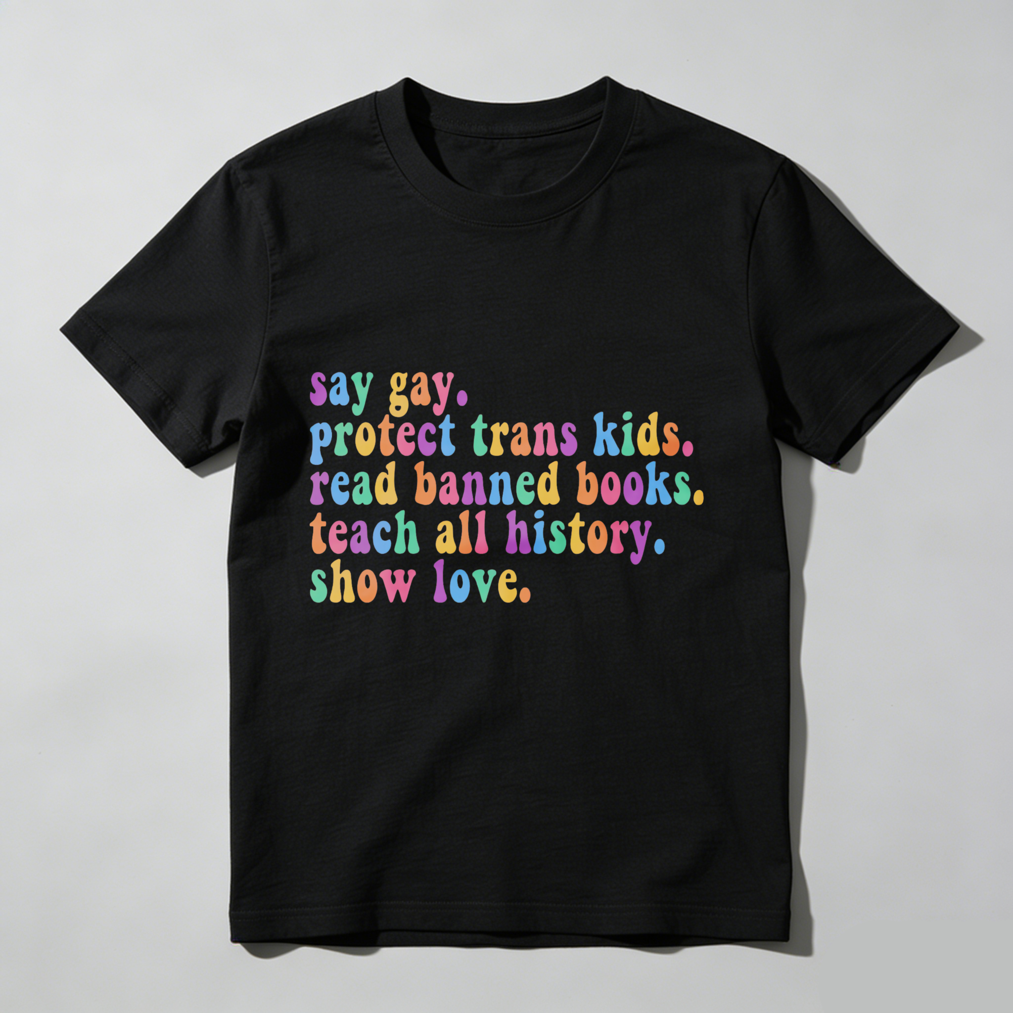 Wardrobecart Say Gay Protect Trans  Read Banned Books Teach All History Show Love Tshirt