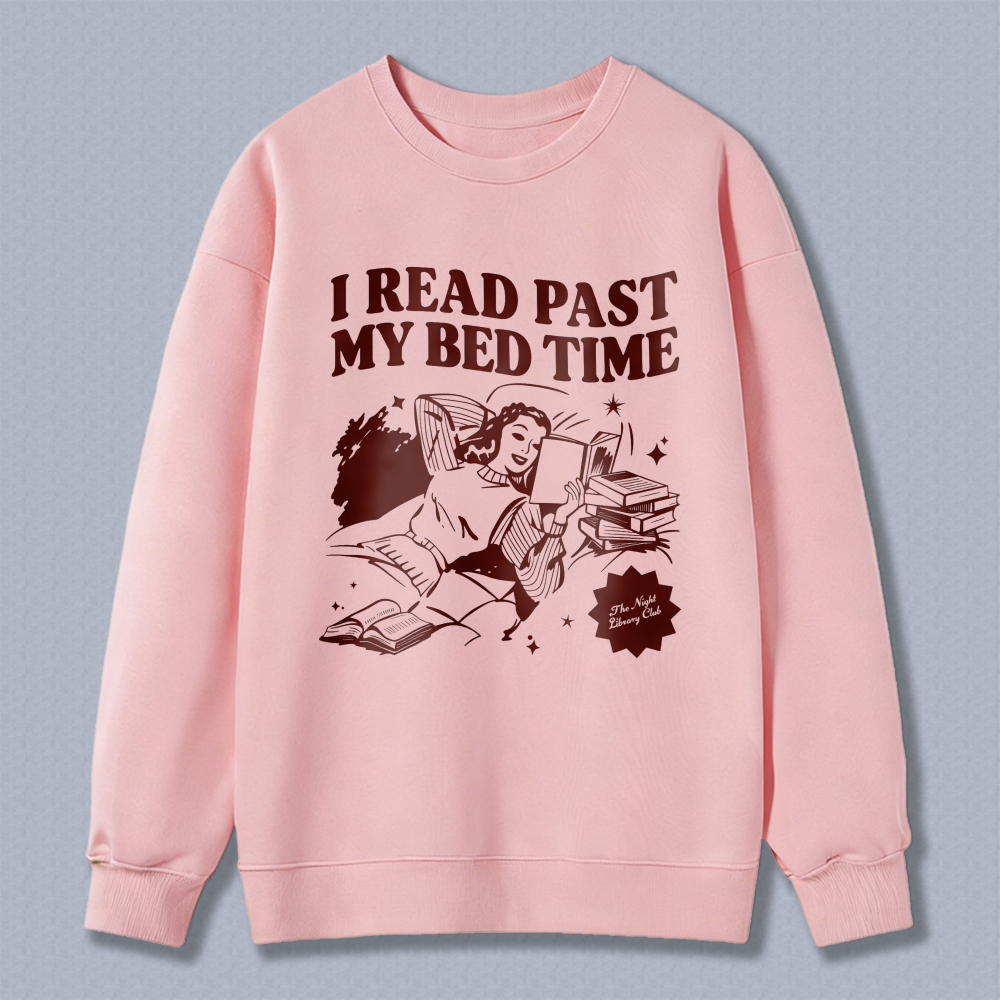 Wardrobecart I Read Past My Bed Time Unisex Classic Sweatshirt