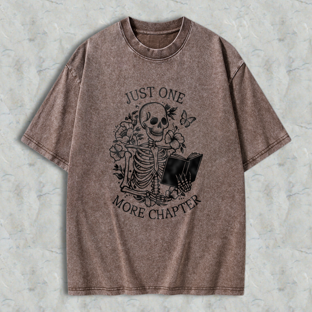 Wardrobecart Skeleton Reading Book With Flowers And Butterfly Just One More Chapter Unisex Washed T-shirt