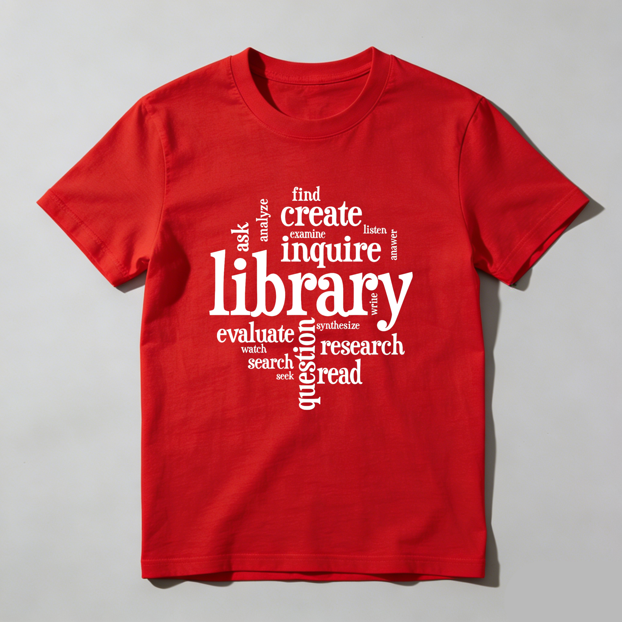 Wardrobecart Library Inquire Research Read Evaluate Create Find Ask Tshirt