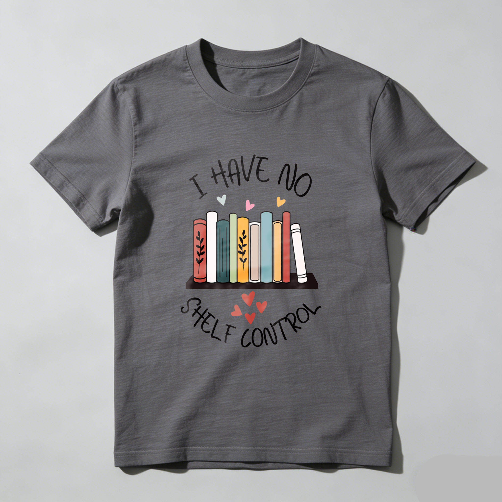 Wardrobecart I Have No Shelf Control Bookshelf Design Unisex Classic T-shirt