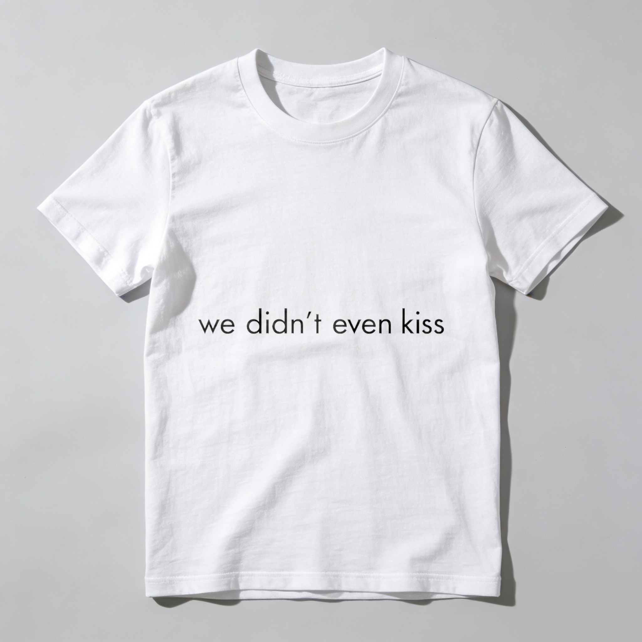 Wardrobecart We Didn't Even Kiss Tshirt