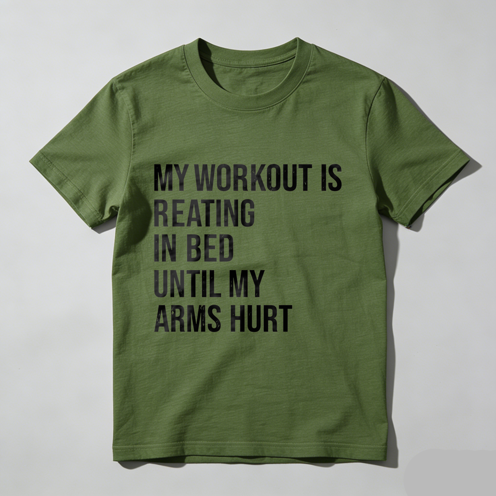 Wardrobecart My Workout Is Reading In Bed Until My Arms Hurt Tshirt
