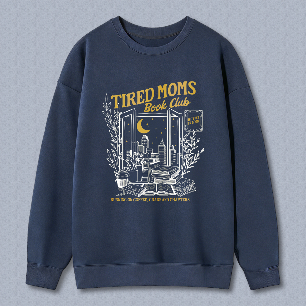 Wardrobecart Tired Moms Book Club Reading Coffee Chaos And Chapters Unisex Classic Sweatshirt