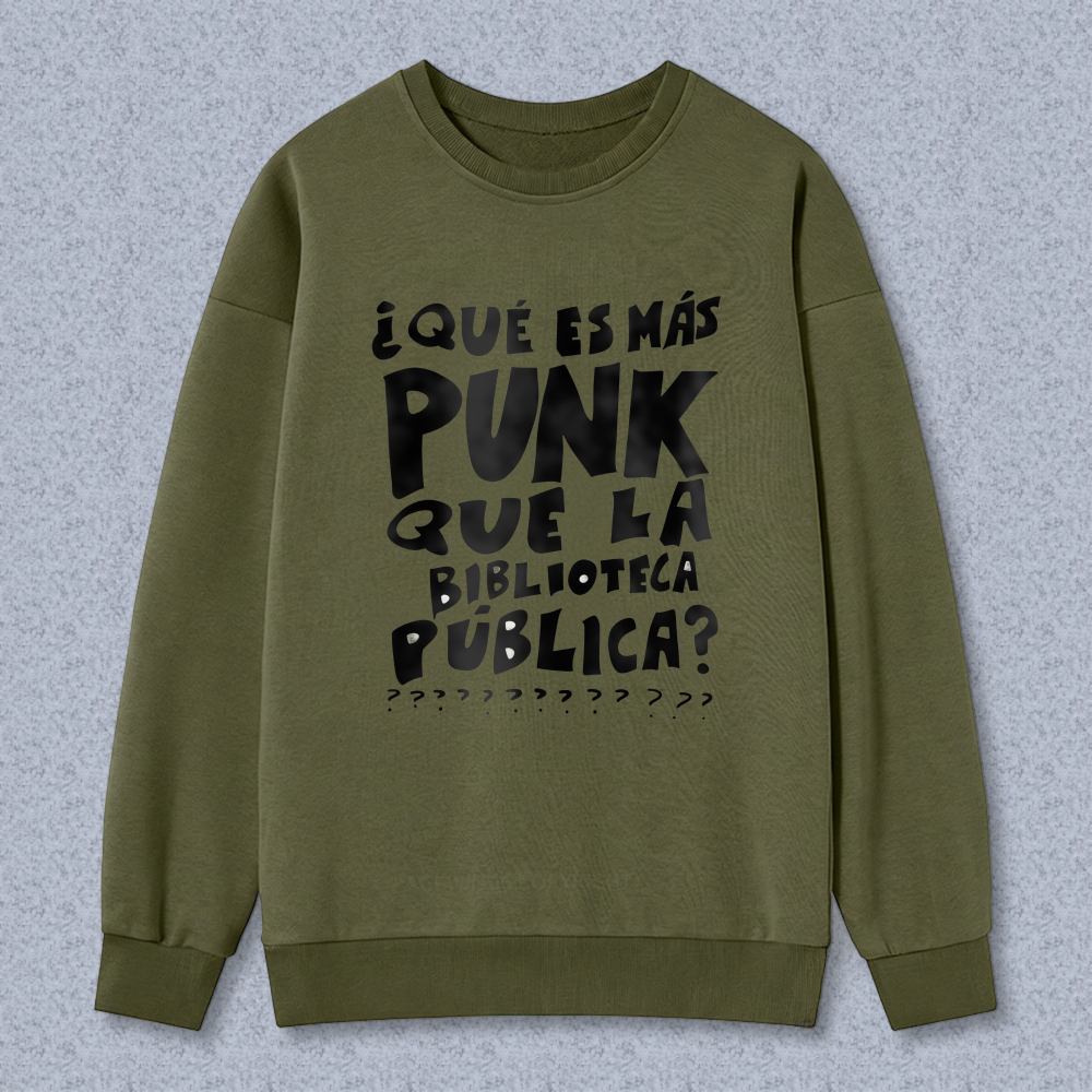 Wardrobecart What Is More Punk Than The Public Library Unisex Classic Sweatshirt