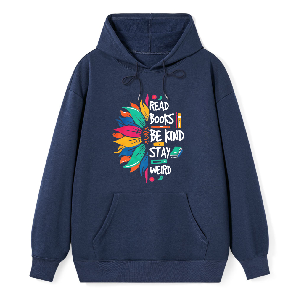 Wardrobecart Read Books Be Kind Stay Weird Sunflower Design Unisex Classic Hoodie