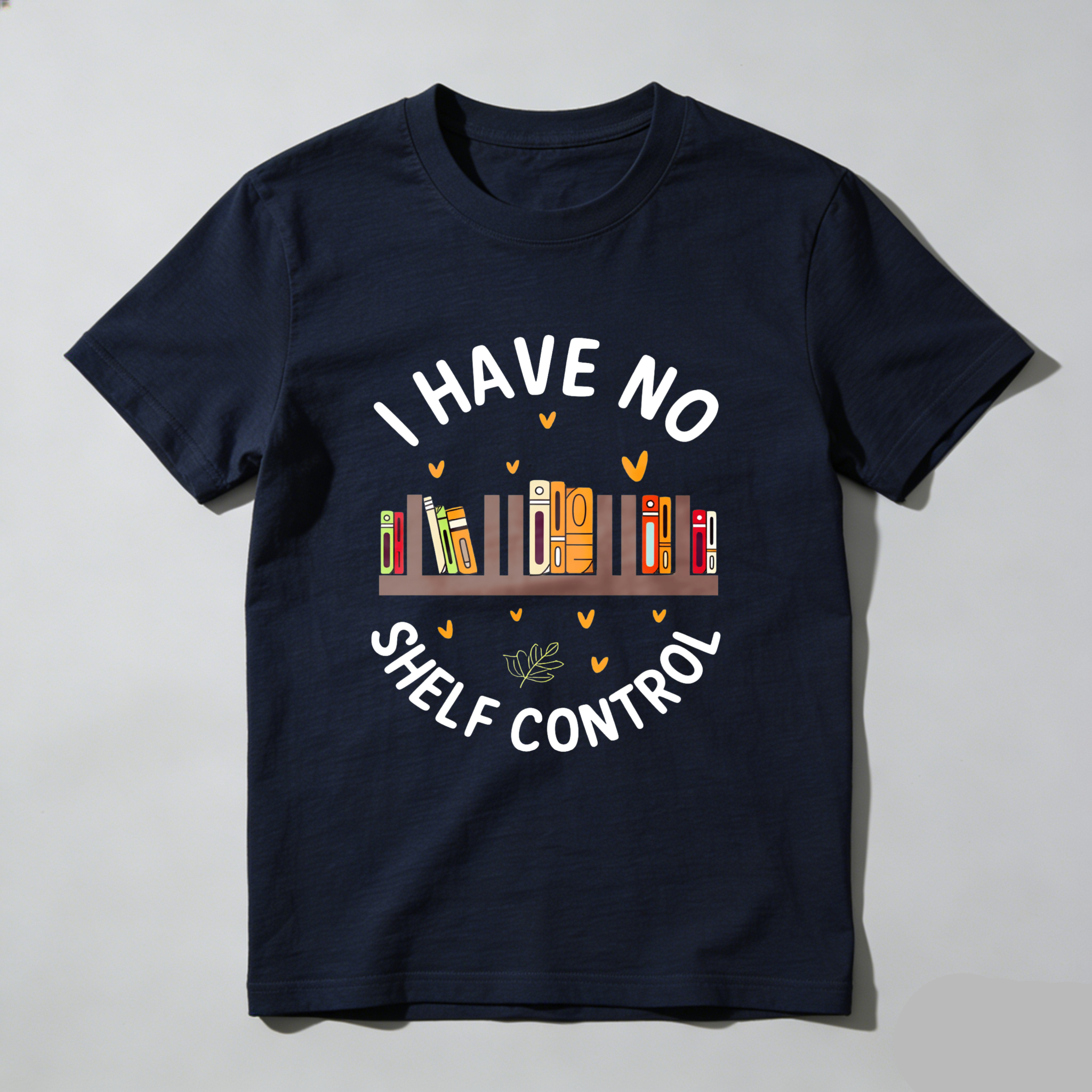 Wardrobecart I Have No Shelf Control Bookshelf Design Unisex Classic T-shirt
