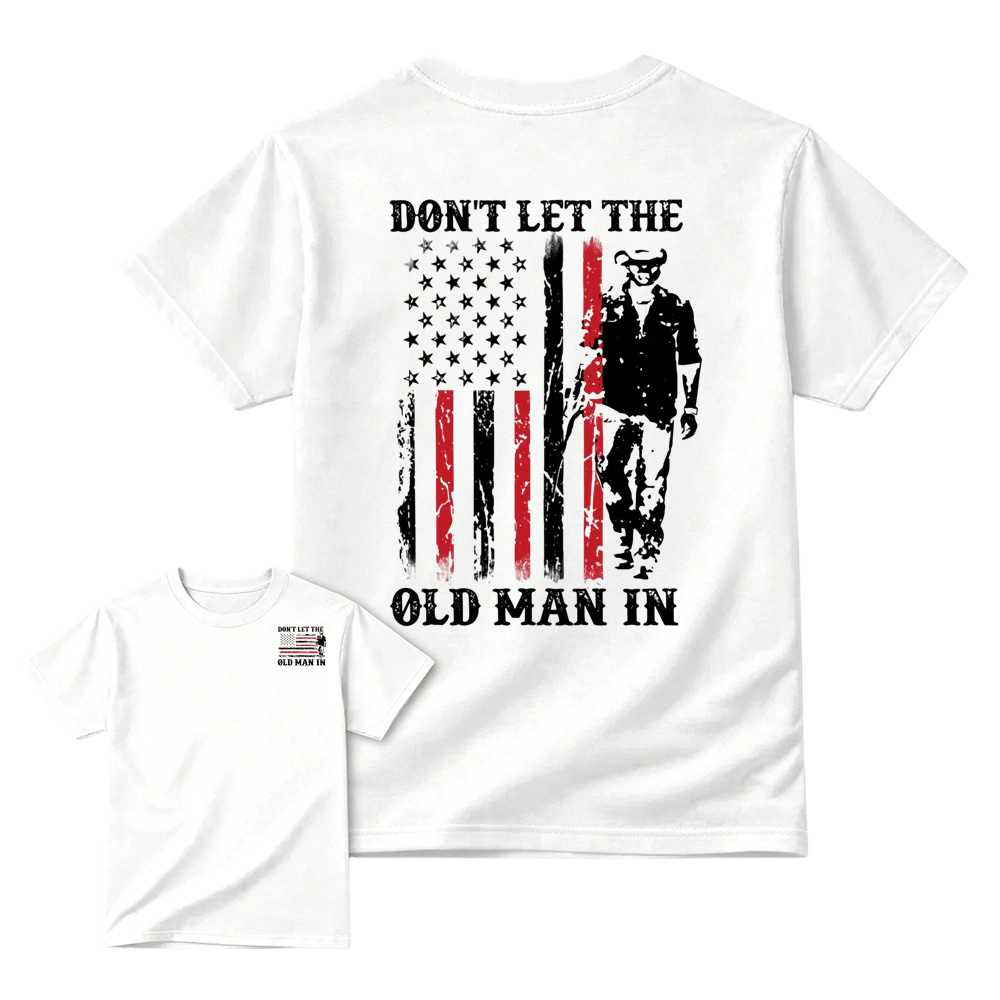 Don't Let the Old Man In Country Music Shirt