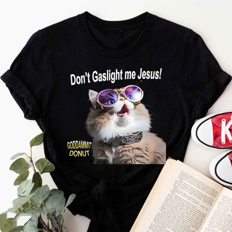 Wardrobecart Don't Gaslight Me  Cat With Sunglasses Tshirt