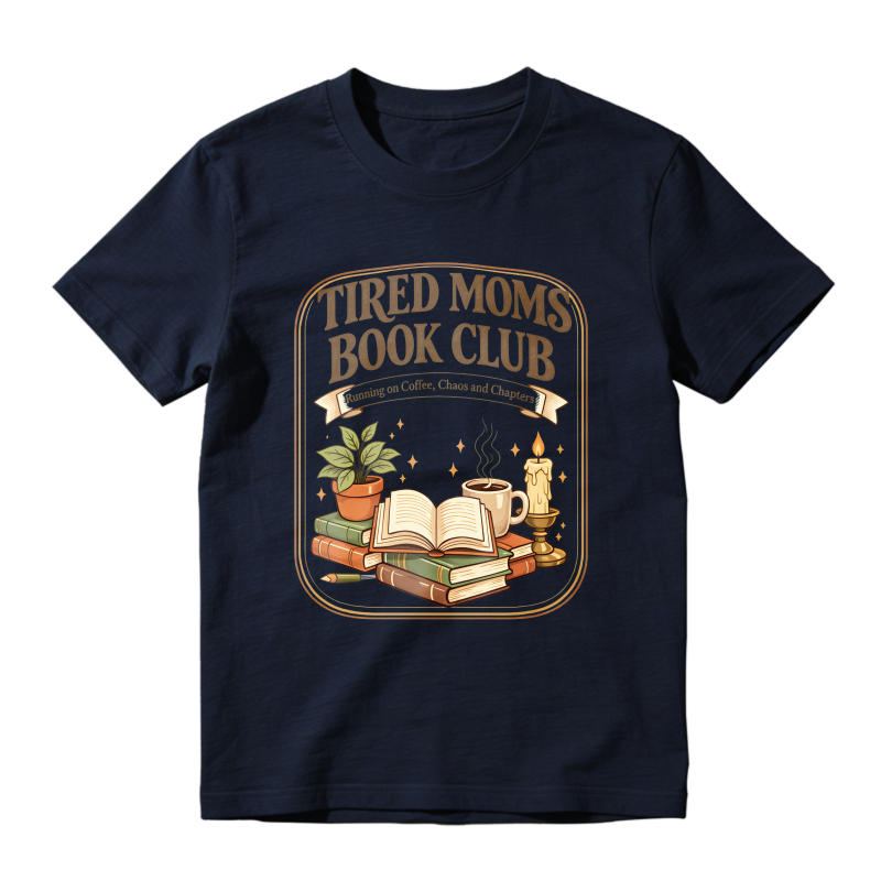 Wardrobecart Tired Moms Book Club Reading On Coffee Chaos And Chapters Unisex Classic T-shirt