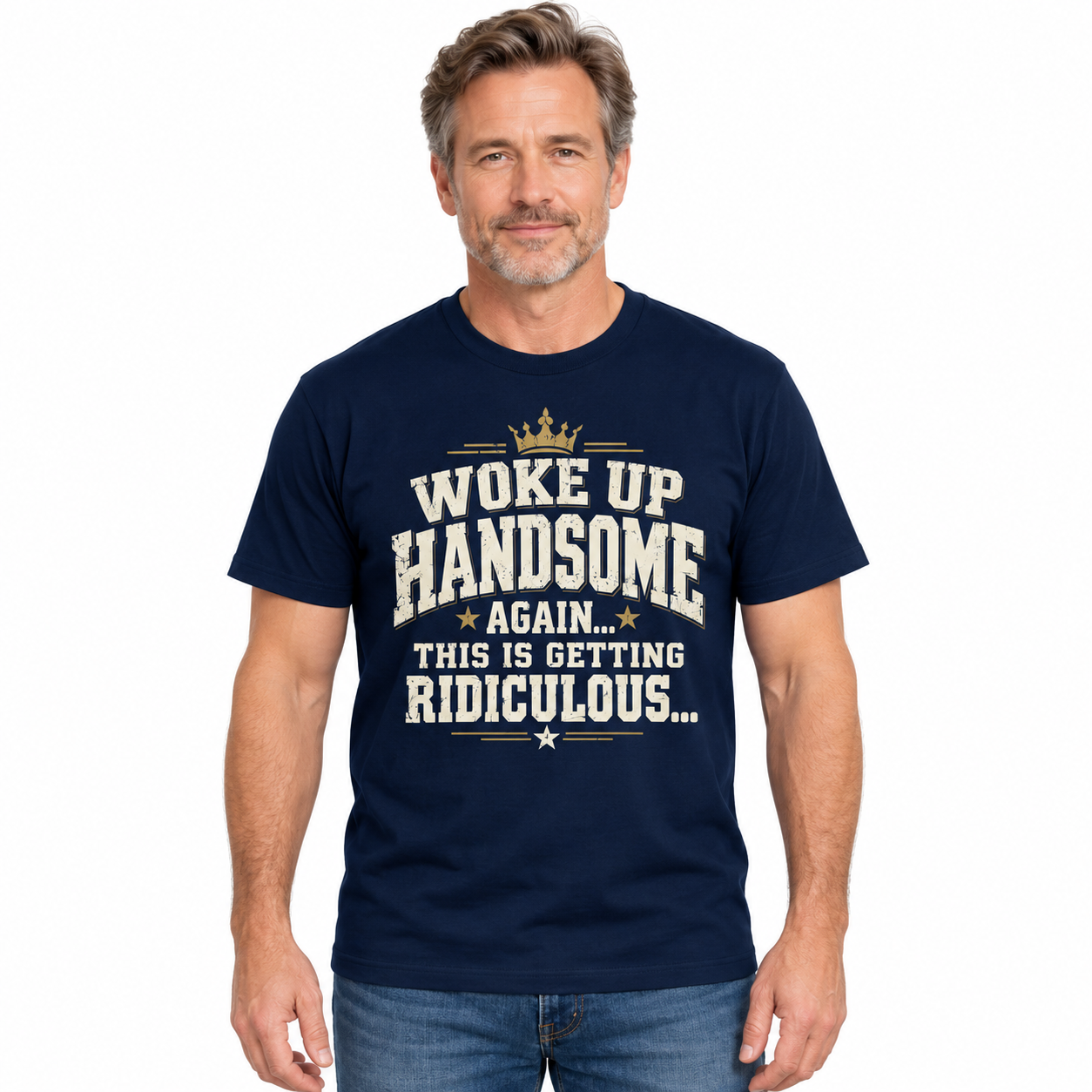 Woke Up Handsome Again This Is Getting Ridiculous Vintage Slab Serif Crown Graphic Tee