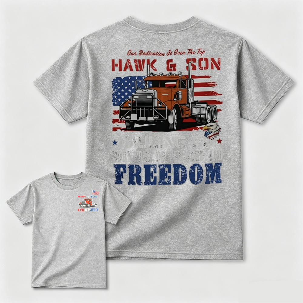 Hawk & Son Hauling Co. Patriotic Trucker Freedom Graphic T-Shirt
