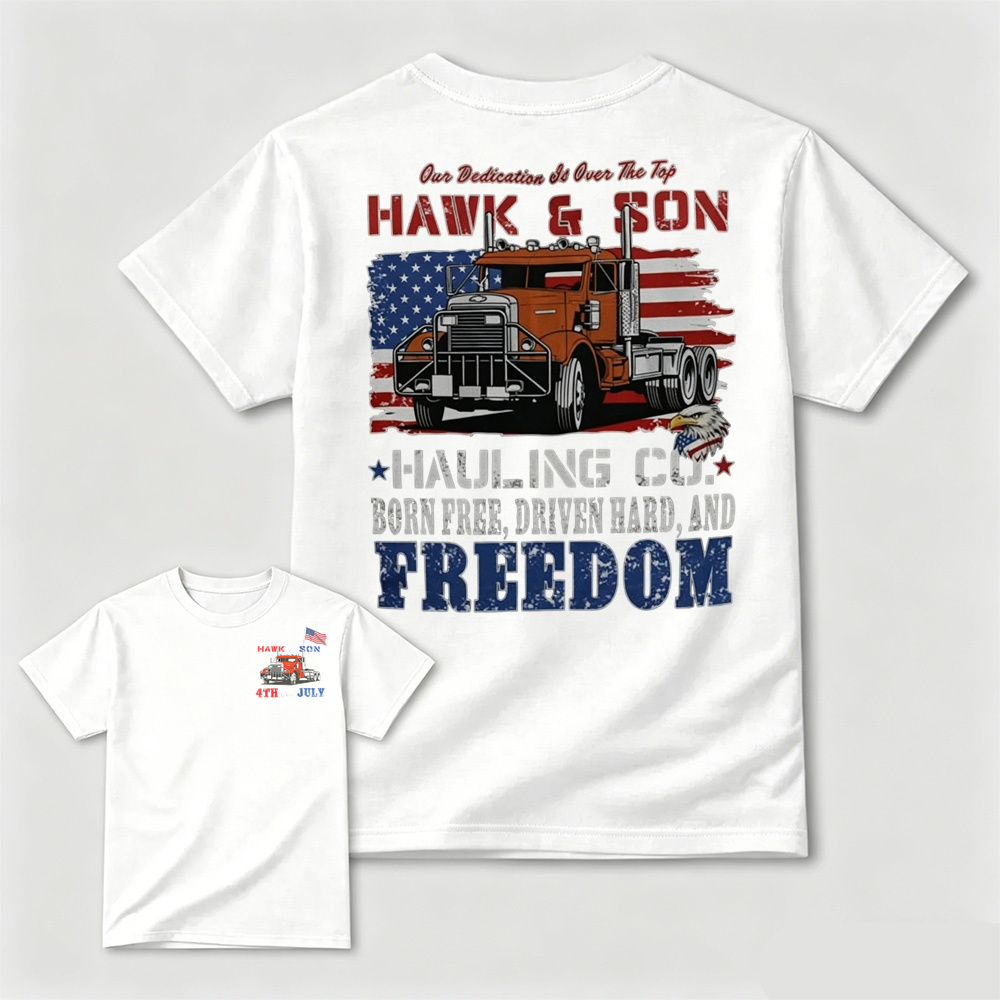 Hawk & Son Hauling Co. Patriotic Trucker Freedom Graphic T-Shirt