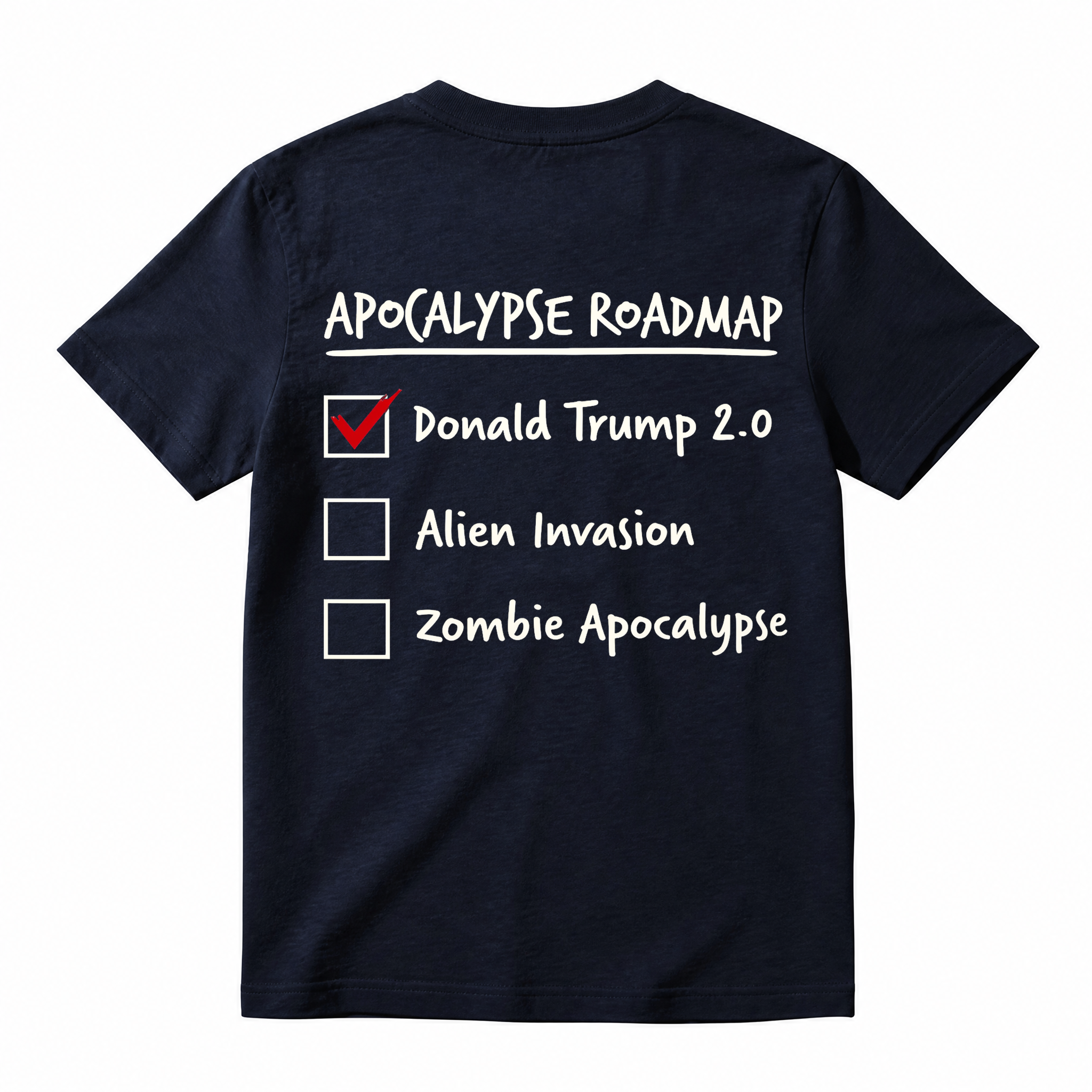 Apocalypse Roadmap Trump 2.0 Checklist Funny Graphic T-Shirt