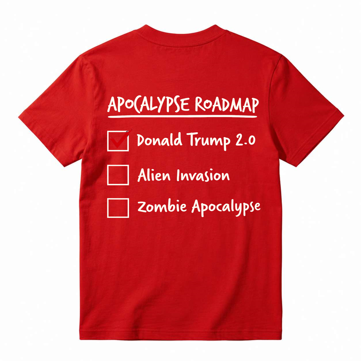 Apocalypse Roadmap Trump 2.0 Checklist Funny Graphic T-Shirt