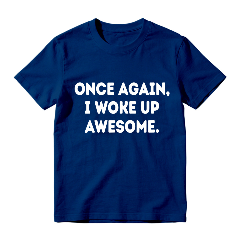 Once Again I Woke Up Awesome Rounded Bold Font Minimal Graphic Tee