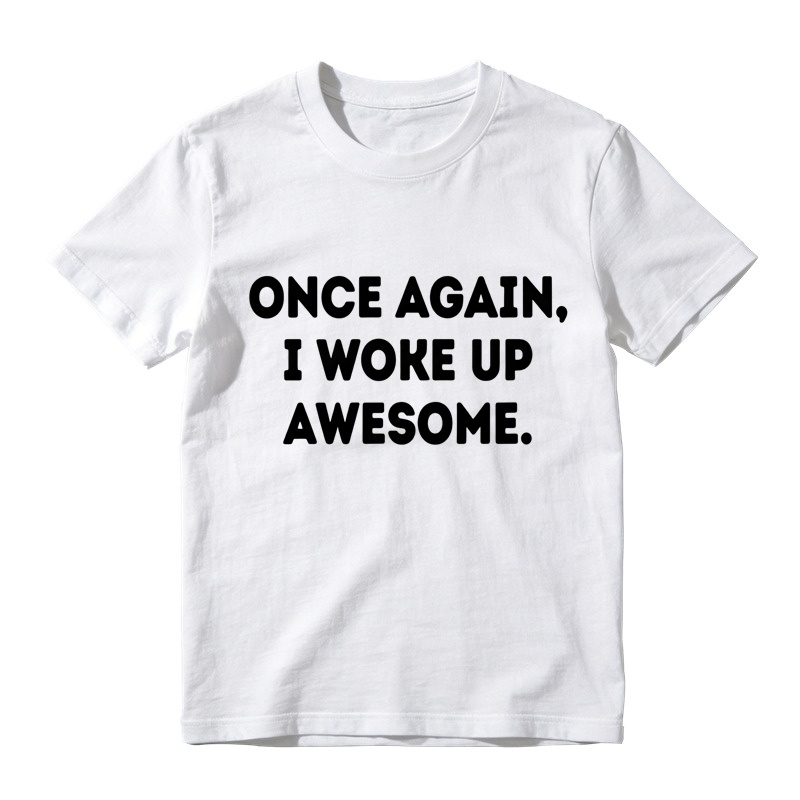 Once Again I Woke Up Awesome Rounded Bold Font Minimal Graphic Tee