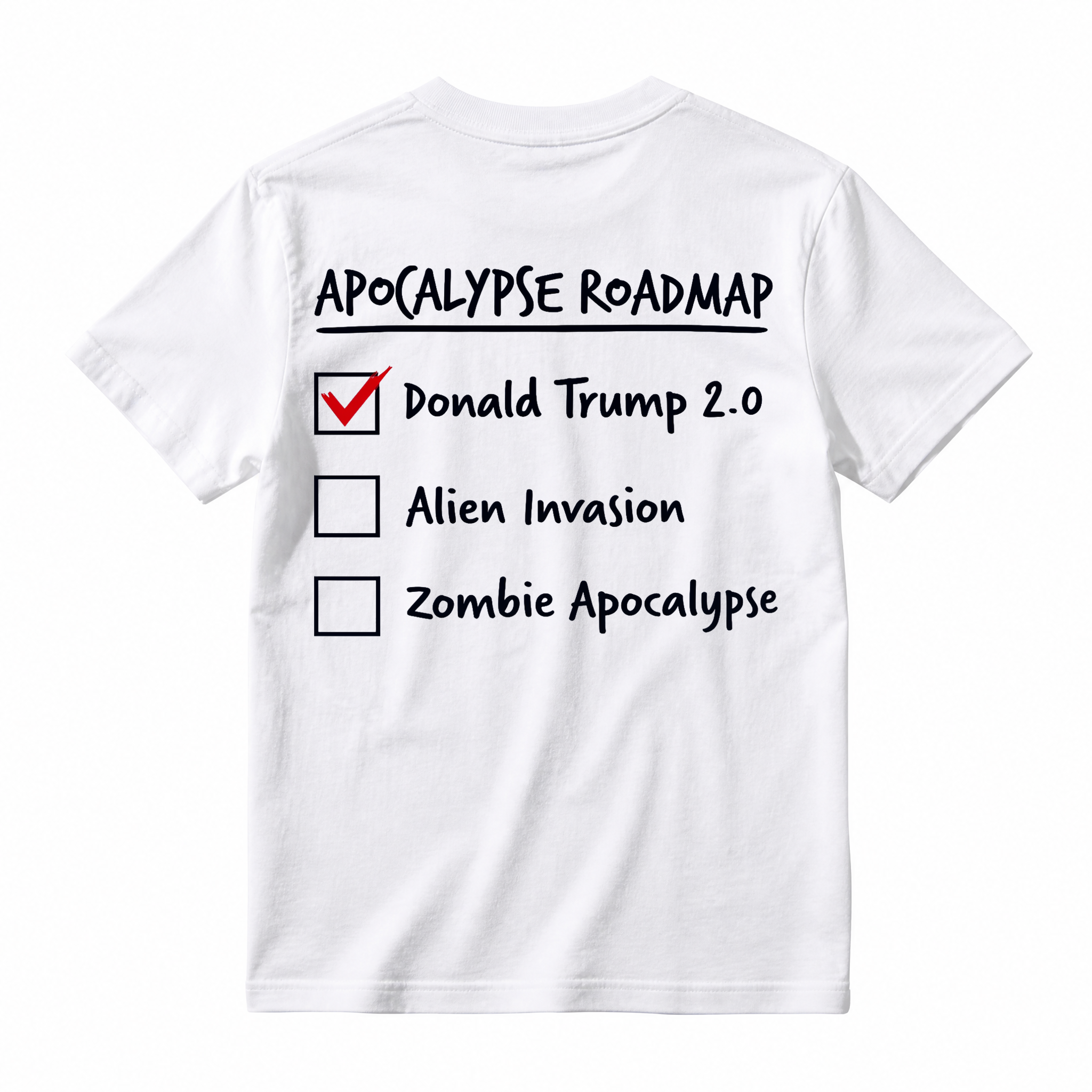 Apocalypse Roadmap Trump 2.0 Checklist Funny Graphic T-Shirt