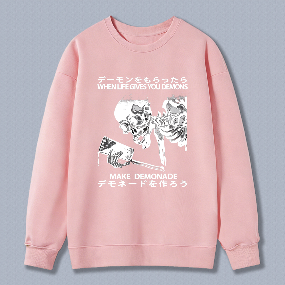 When Life Gives You Demons Make Demonade Sweatshirt With Skull And Japanese Text Design
