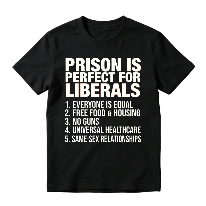 5 Reasons Prison Suits Liberals Grunge Block Letter 100% Cotton Graphic Shirt