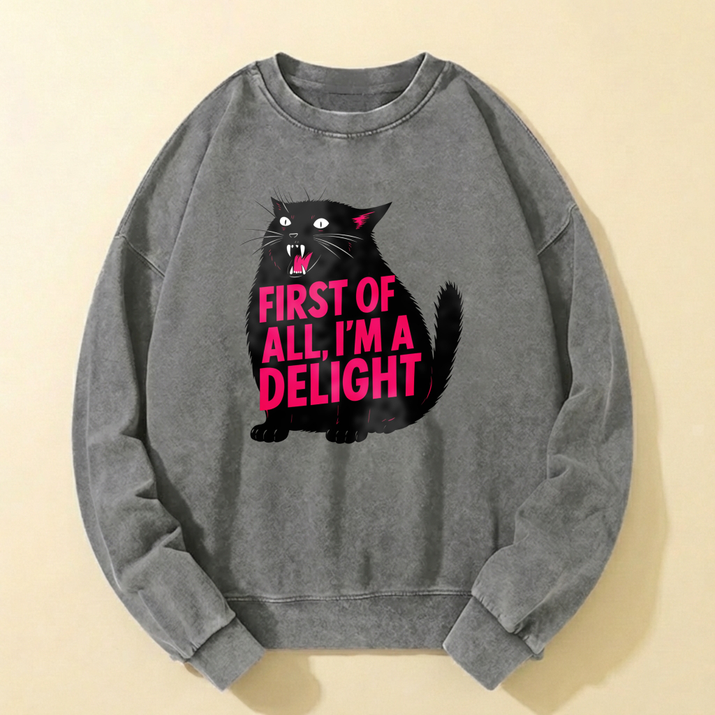 Black Cat Sweatshirt First Of All Im A Delight Graphic Crewneck Pullover Fashion Casual Top For Women And Men