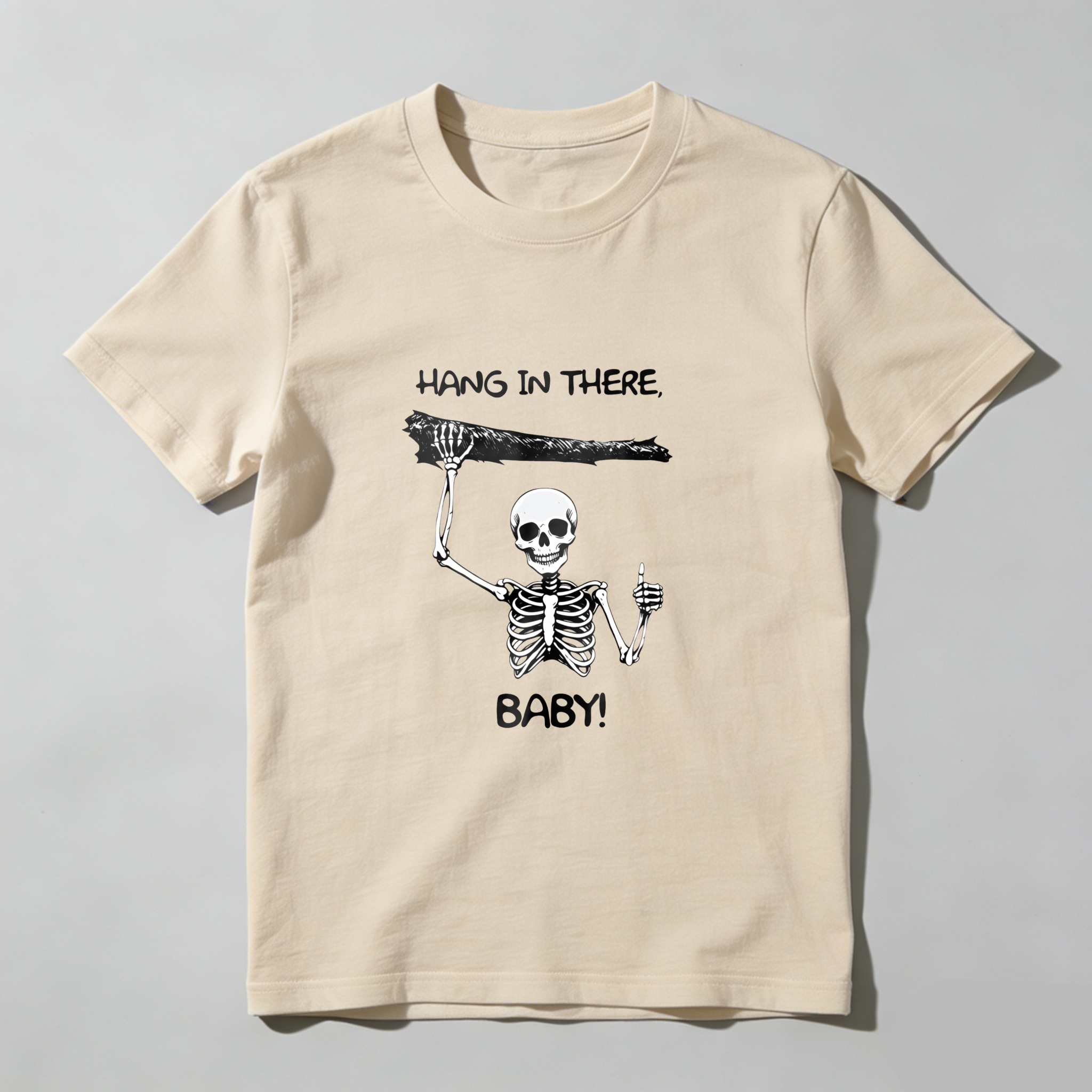 Hang In There Baby Skeleton Design tshirt 100% cotton
