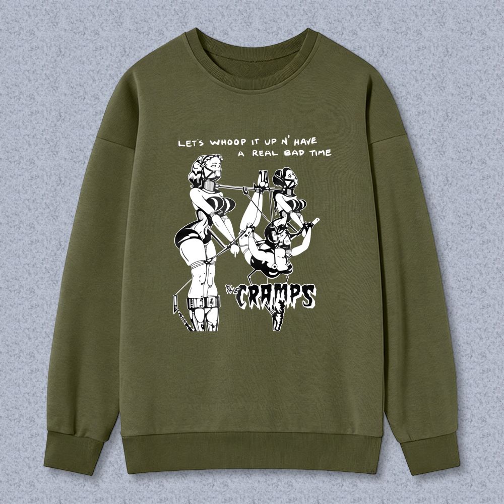 The Cramps Let's Whoop It Up And Have A Real Bad Time Sweatshirt Black Band Music Rockabilly Punk Horror Graphic Crewneck Sweatshirt