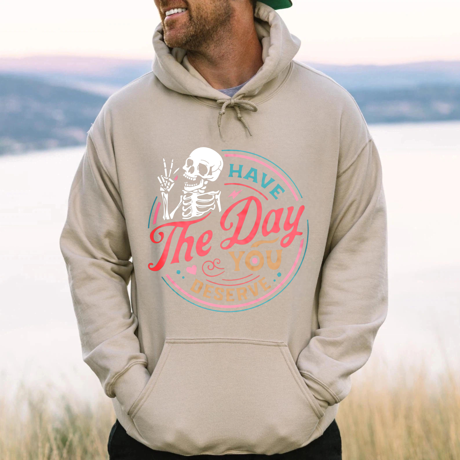 Have The Day You Deserve Skeleton Hoodie Black Sweatshirt With Pocket And Drawstring Cap