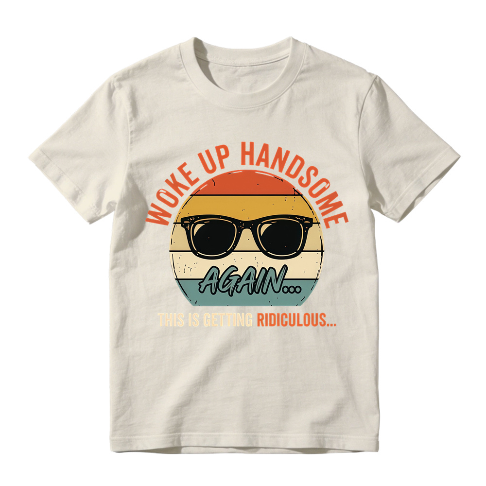 Woke Up Handsome Again This Is Getting Ridiculous Retro Sunset Sunglasses Graphic Tee