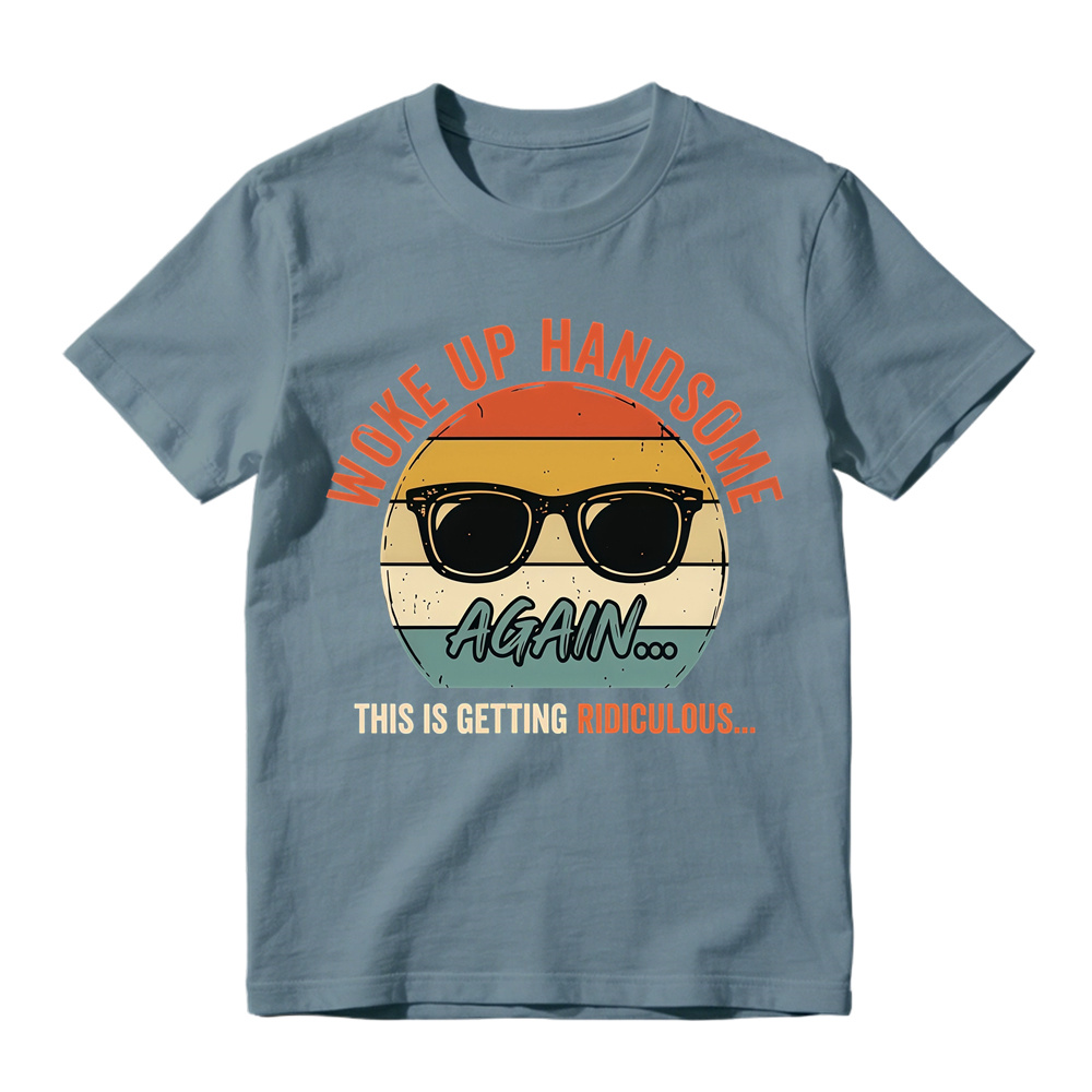 Woke Up Handsome Again This Is Getting Ridiculous Retro Sunset Sunglasses Graphic Tee