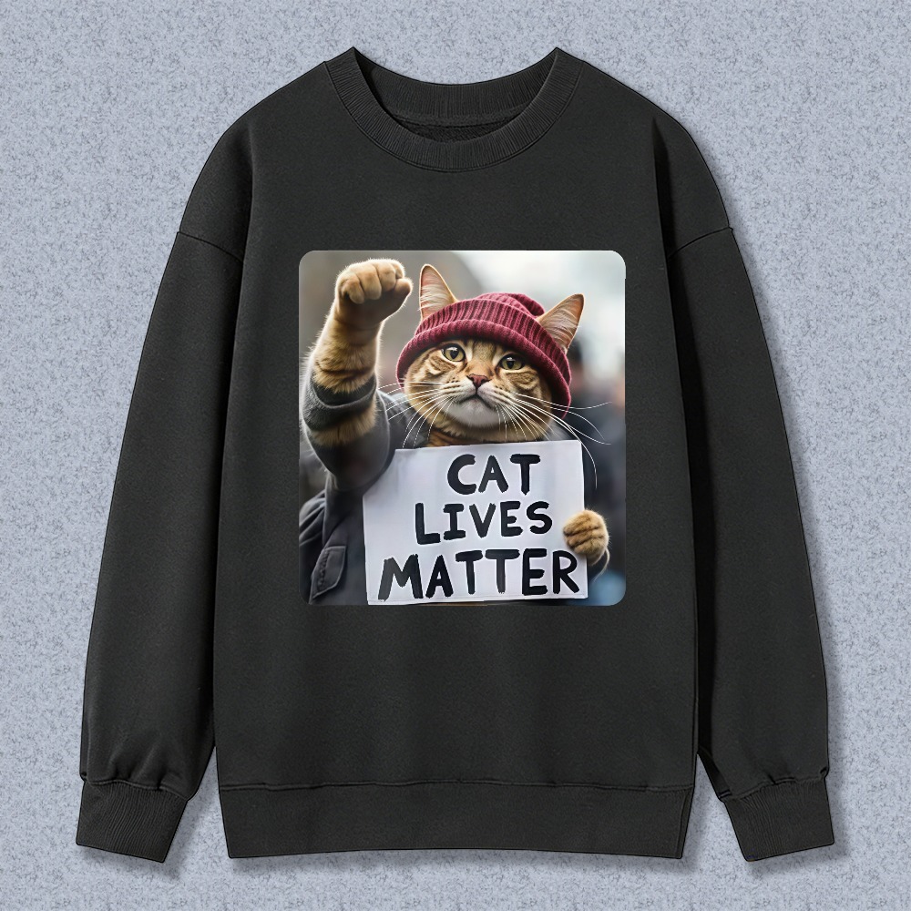Cat Lives Matter Cat Protest Unisex Crewneck Classic Sweatshirt