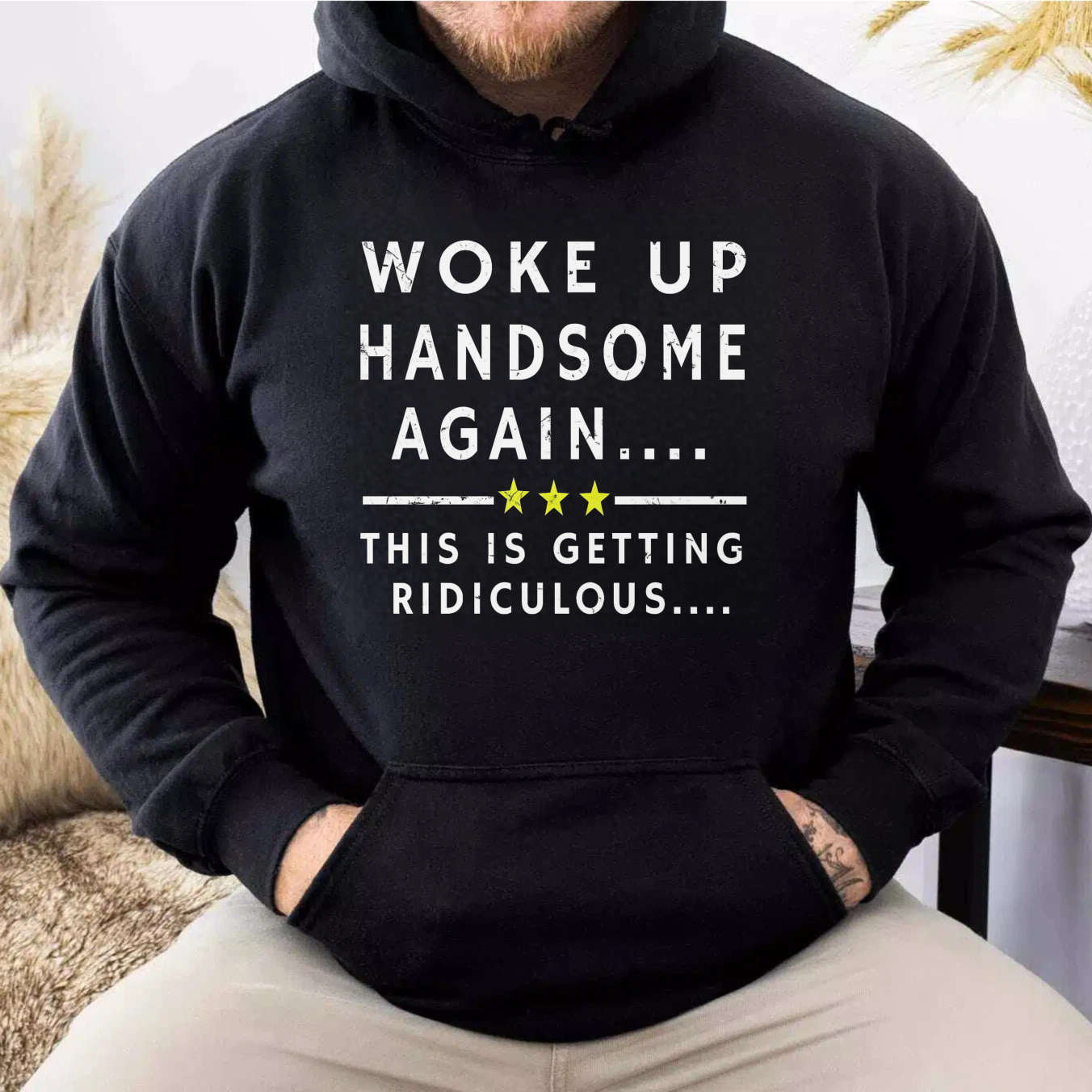 Funny Woke Up Handsome Again Quote With Three Yellow Stars Graphic Sweatshirt