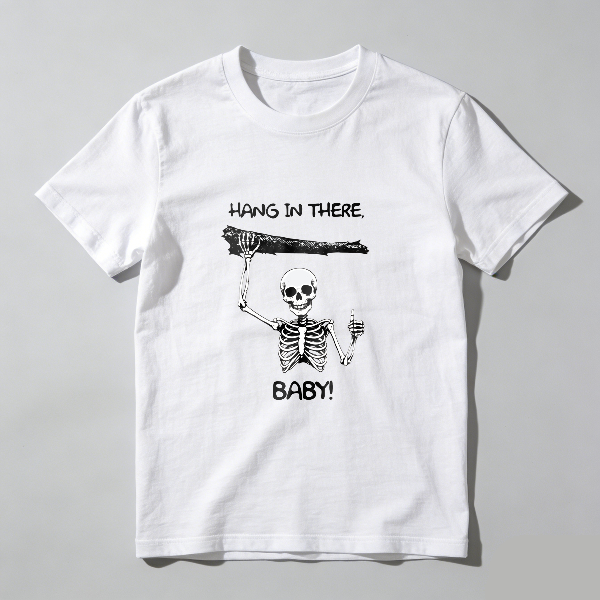 Hang In There Baby Skeleton Design tshirt 100% cotton