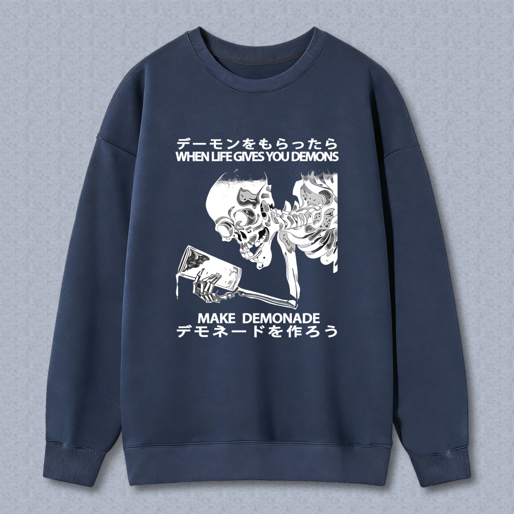 When Life Gives You Demons Make Demonade Sweatshirt With Skull And Japanese Text Design