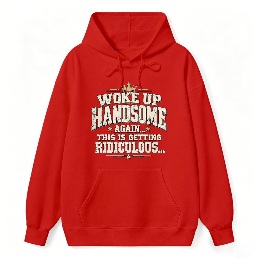 Woke Up Handsome Again This Is Getting Ridiculous Vintage Slab Serif Crown Graphic Sweatshirt